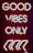 Bright neon sign with the phrase 'GOOD VIBES ONLY' glowing in white against a vibrant red background with four angled arrows underneath.