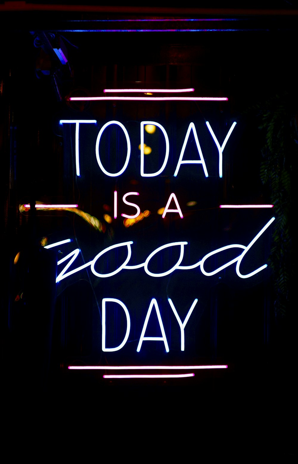 a neon sign that says today is a good day