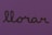 The word 'llorar' is written in a cursive font in black on a purple background.