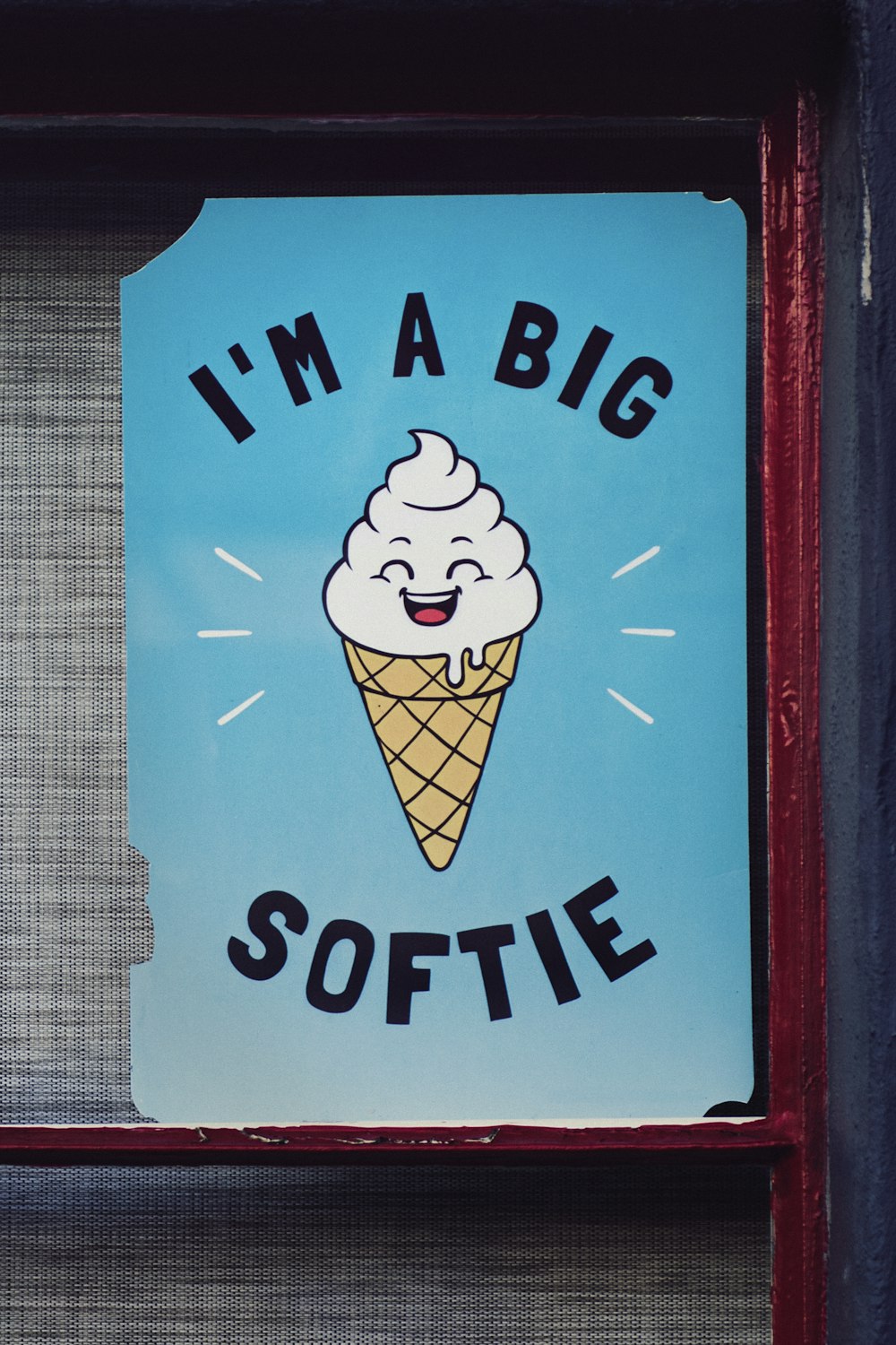 a sign that says i'm a big softie