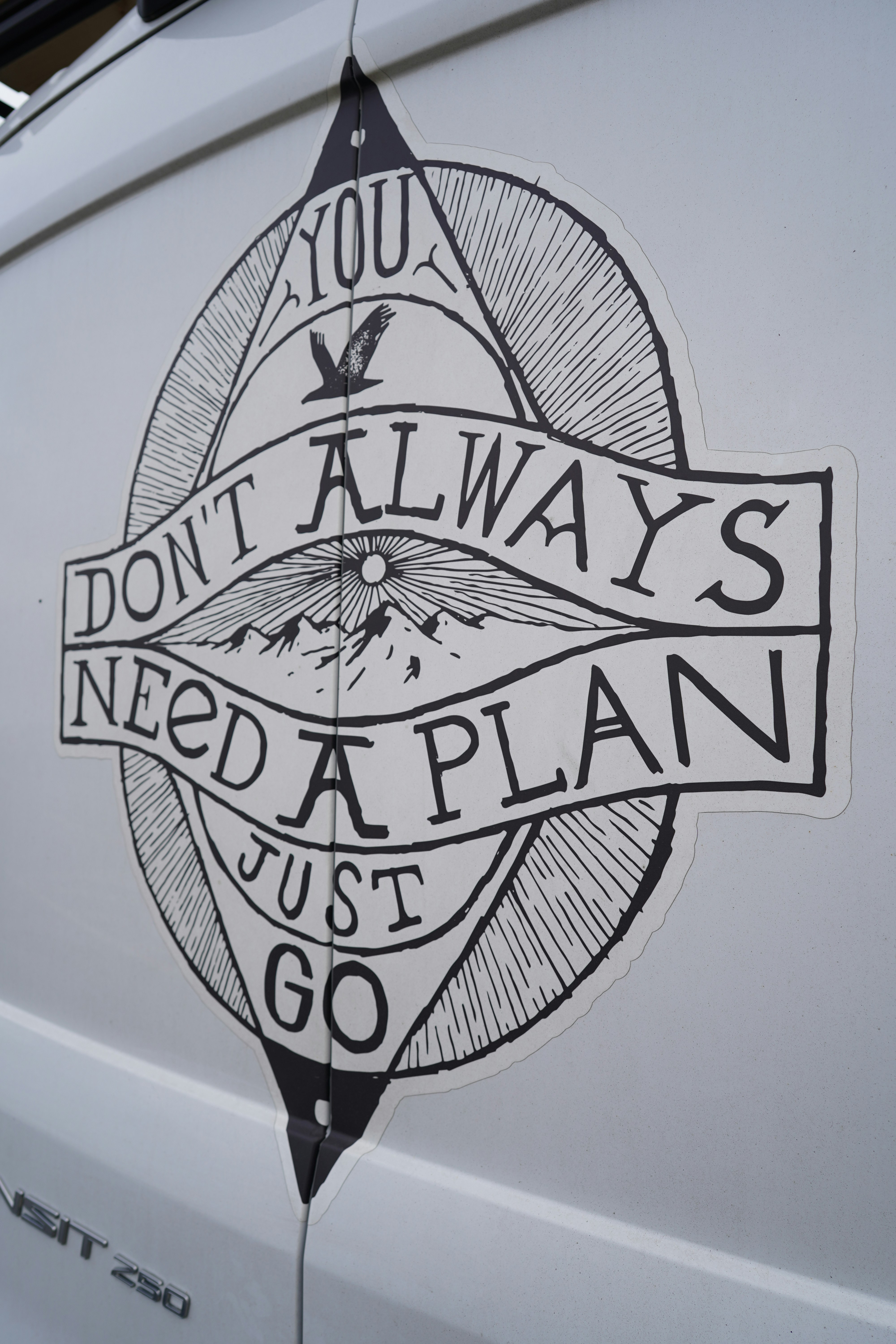 a sticker that says you don't always need a plan just go