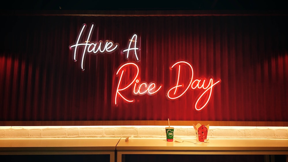 a neon sign that reads have a nice day