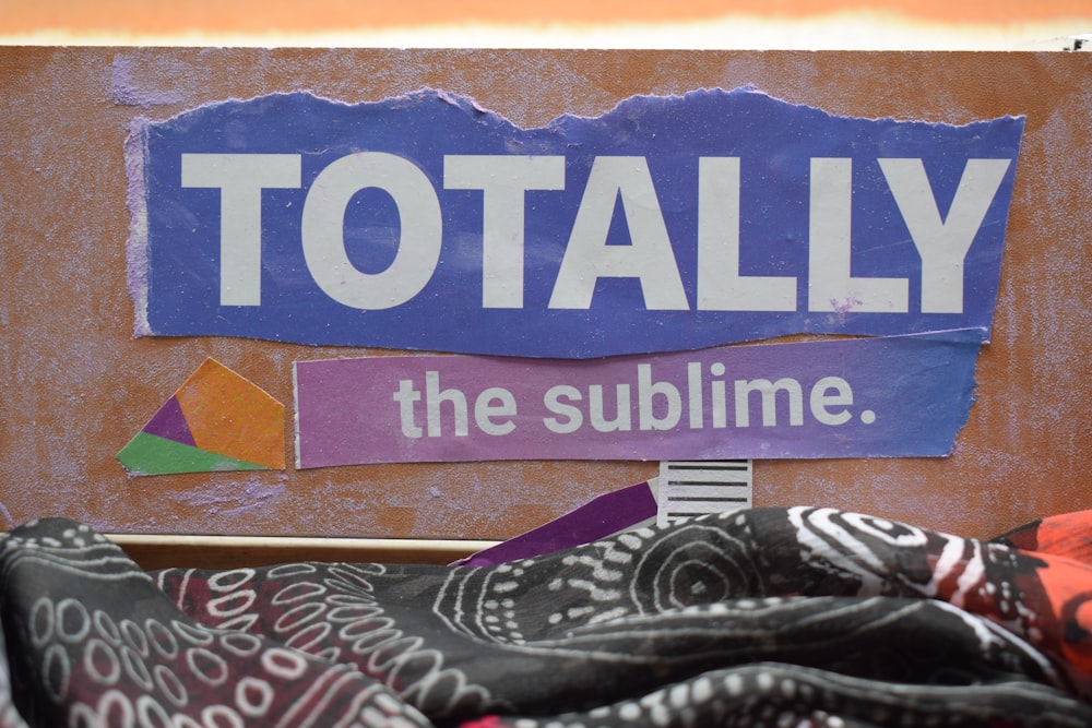 there is a sign that says totally the sublime