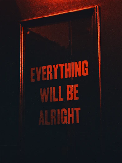 a sign that says everything will be alright
