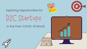A graphic with text reading 'Exploring Opportunities for D2C Startups in the Post-COVID-19 World.' It features a target with an arrow, a computer monitor displaying an upward graph, a calendar, a rocket icon, and a clipboard with colorful sticky notes.