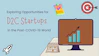 A graphic with text reading 'Exploring Opportunities for D2C Startups in the Post-COVID-19 World.' It features a target with an arrow, a computer monitor displaying an upward graph, a calendar, a rocket icon, and a clipboard with colorful sticky notes.
