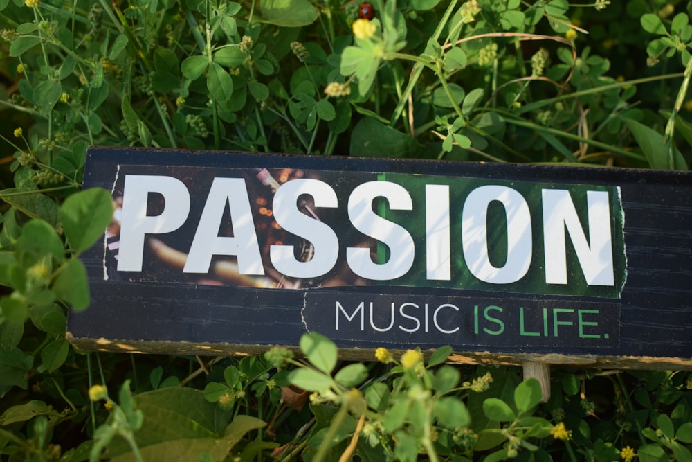 a sign that says passion music is life