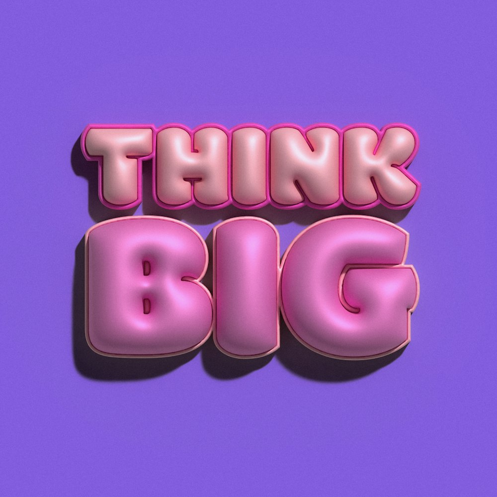 the words think big are pink against a purple background