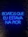 A neon sign displaying a phrase in Portuguese, illuminated in bright blue against a dark brick wall.
