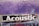 A weathered and textured surface, mainly in shades of purple, with a large sticker or text reading 'Acoustic' prominently displayed. The text appears worn and partially overlaid on other faded or torn posters.