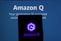 A silhouetted smartphone displays the Amazon Q logo against a blurred blue background with text. The logo is hexagonal with a stylized 'Q' in purple. The background text refers to a generative AI-powered assistant.