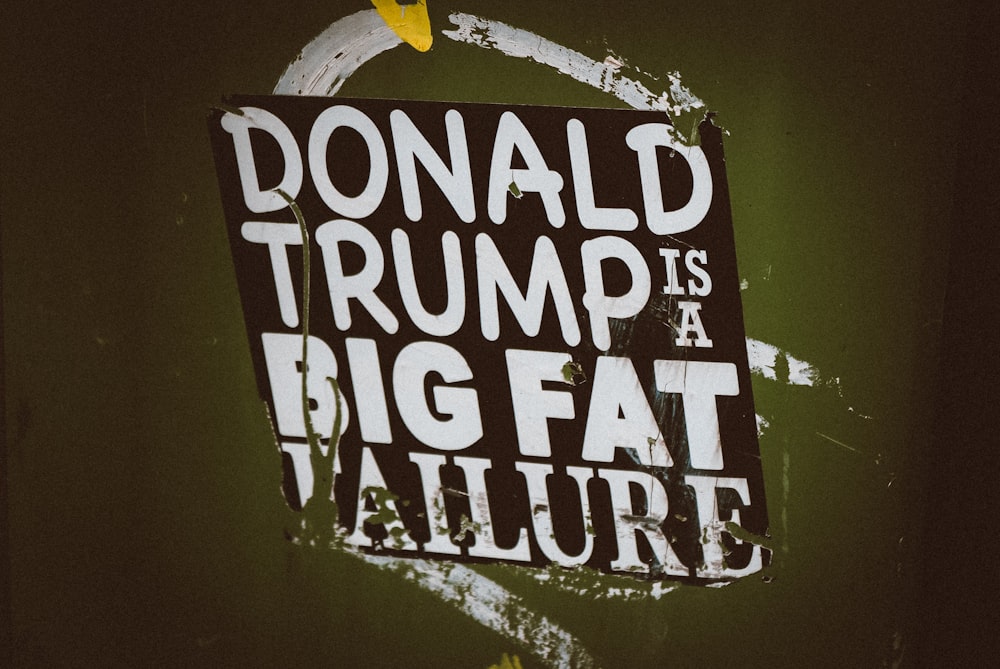a sign that says donald is a big fat value