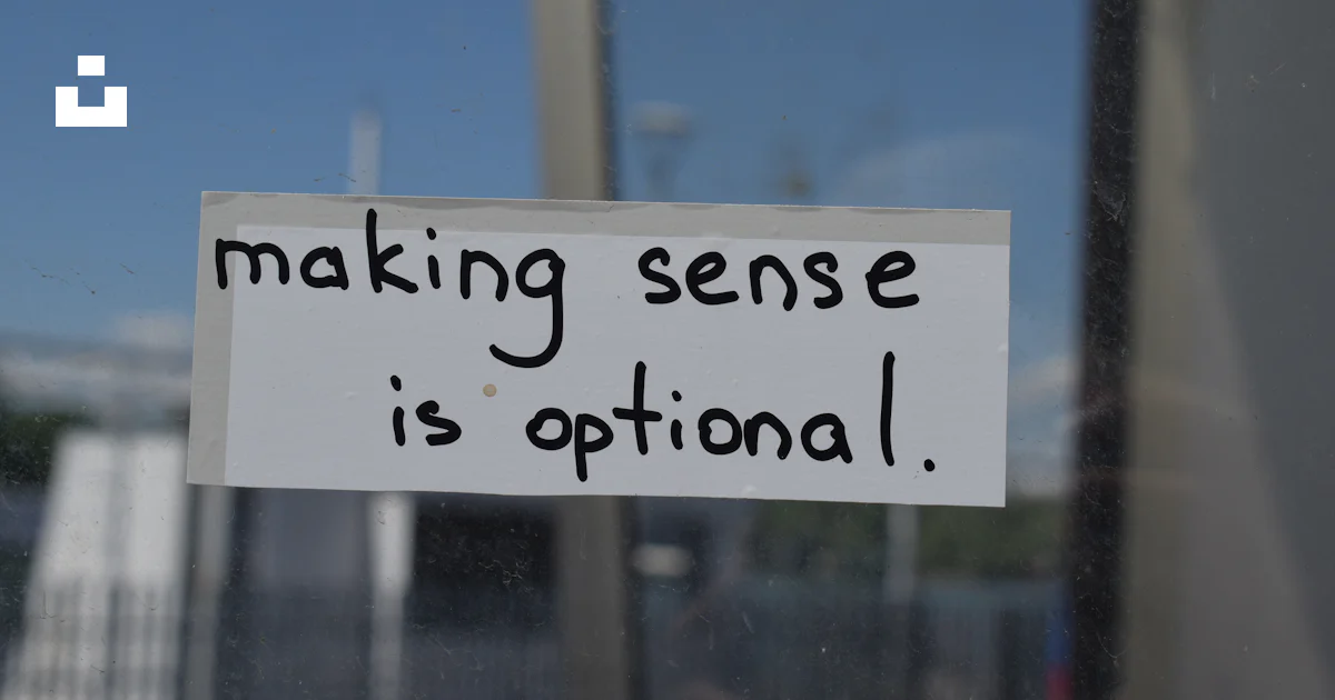 Sence In/sign A sign that says making sense is optional photo – Free Paper Image on ...