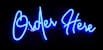 A blue neon sign that says order here
