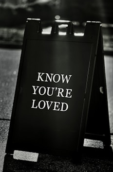 A sign that says know you're loved