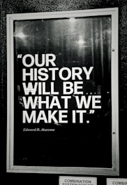 This image displays a quote about shaping history.