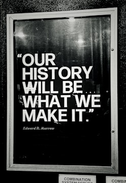This image displays a quote about shaping history.