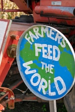 Farmers feed the world.