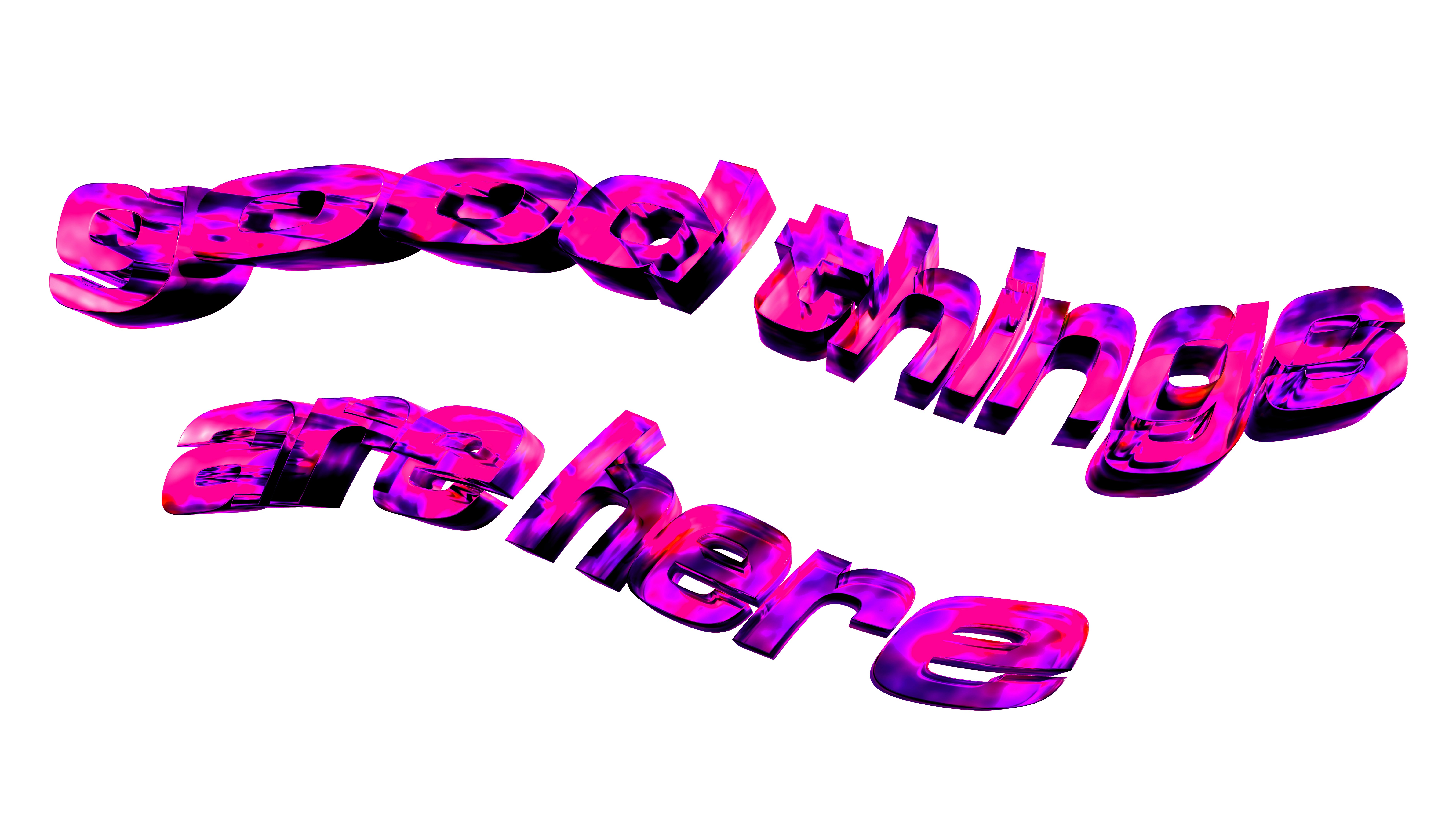 Good things are here text