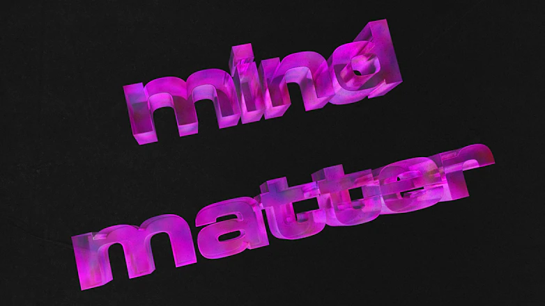 3D text with the words mind matter
