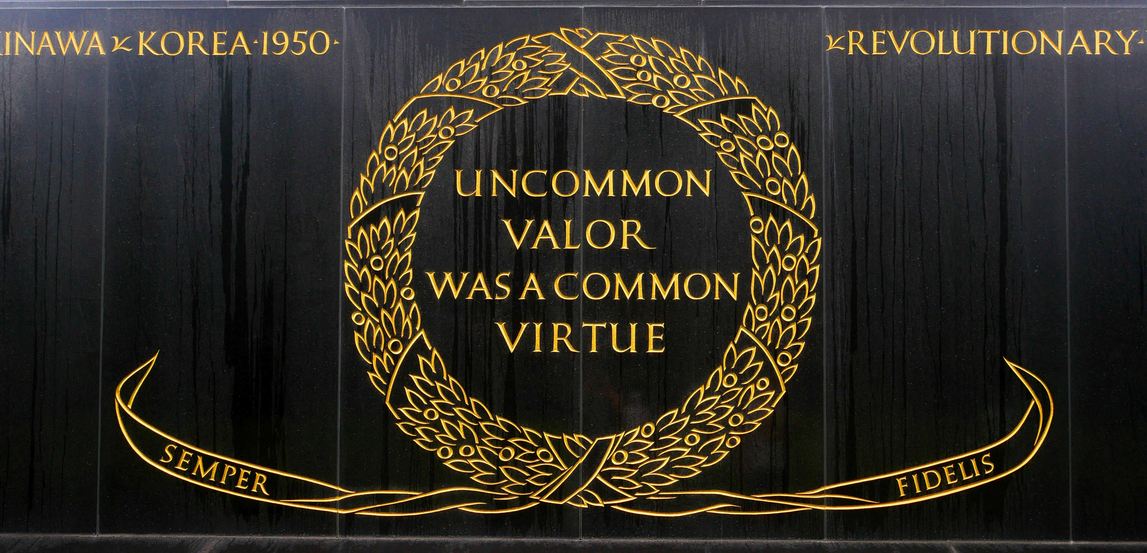 Uncommon valor was a common virtue inscription.