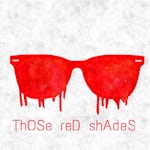 Avatar of user Those Red Shades