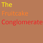 Avatar of user The Fruitcake Conglomerate