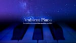 Avatar of user Ambient Piano