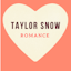 Avatar of user Taylor Snow Romance