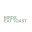 Avatar of user BIRDS EAT TOAST