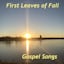 Avatar of user DOWNLOAD+ First Leaves of Fall - Gospel Songs +ALBUM MP3 ZIP+