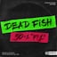 Avatar of user DOWNLOAD+ Dead Fish - 30 + 1, Pt. 1 +ALBUM MP3 ZIP+