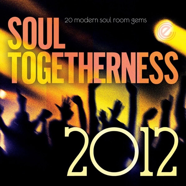 DOWNLOAD+ Various Artists - Soul Togetherness 2012 +ALBUM MP3 ZIP+