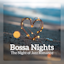 Avatar of user DOWNLOAD+ Romantic Candlelight Dinner Ja - Bossa Nights - The Night of Ja +ALBUM MP3 ZIP+