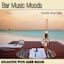 Avatar of user DOWNLOAD+ Atlantic Five Jazz Band - Bar Music Moods (Romantic Dinn +ALBUM MP3 ZIP+