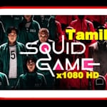 Avatar of user Squid Game Tamil Dubbed Movie Download isaimini X1080