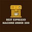 Avatar of user Best Espresso Machine Under 200