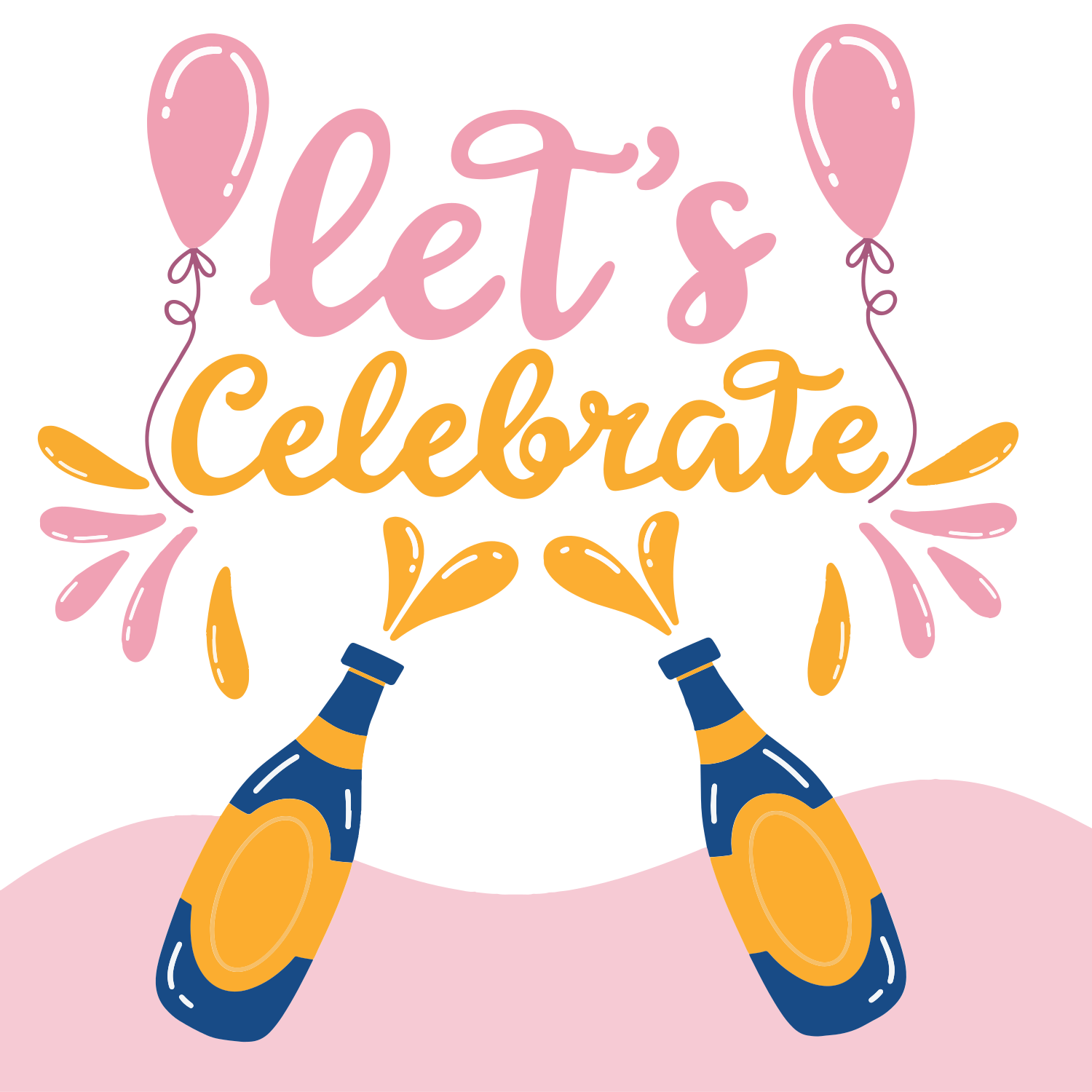 Two champagne bottles with balloons and the words let's celebrate