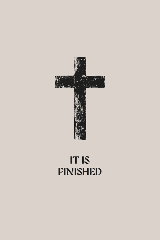 The cross: "it is finished."