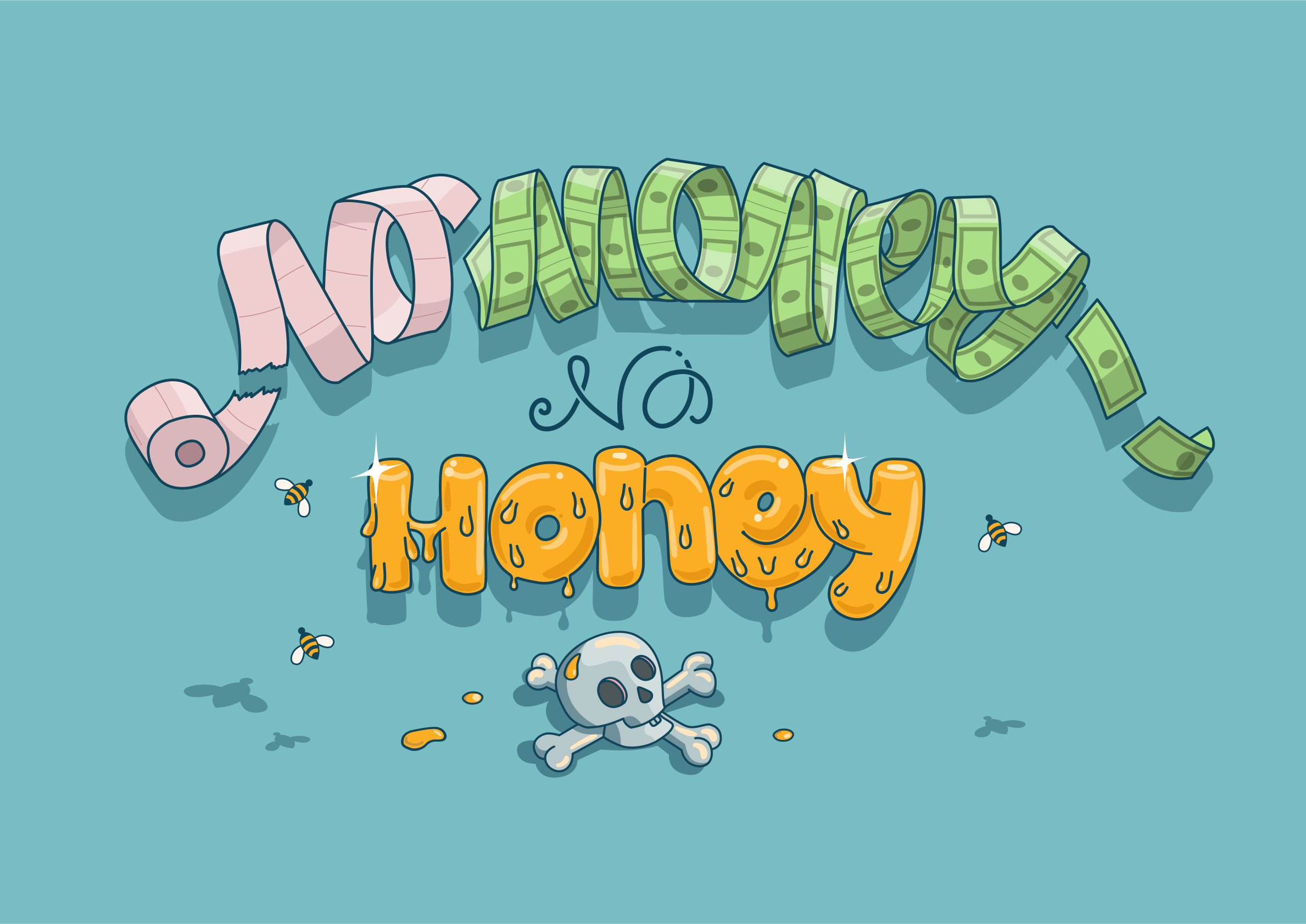 この画像は「お金がなければ、蜂蜜もない」と言っています。